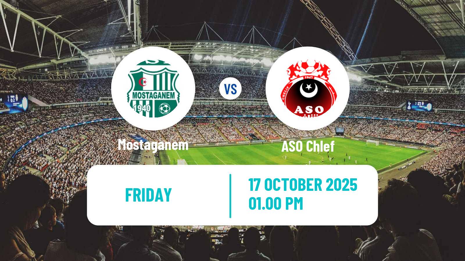 Football Algerian Ligue 1 Mostaganem - ASO Chlef