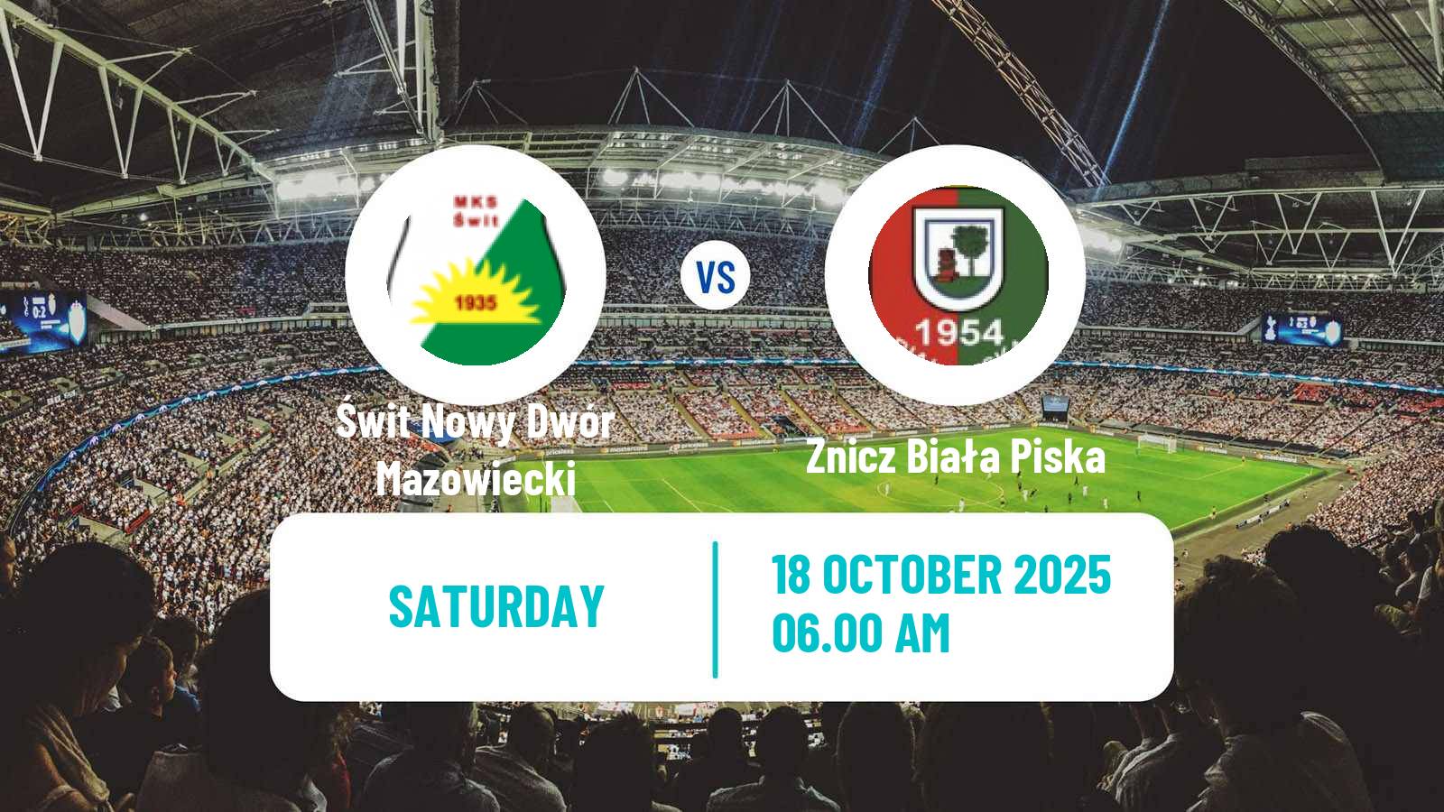 Football Polish Division 3 - Group I Świt Nowy Dwór Mazowiecki - Znicz Biała Piska