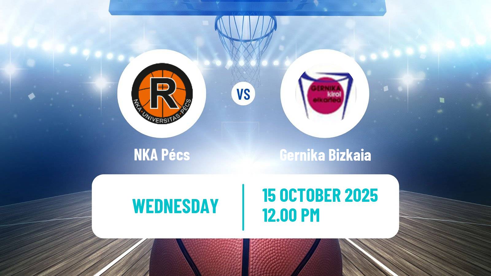 Basketball Eurocup Women NKA Pécs - Gernika Bizkaia