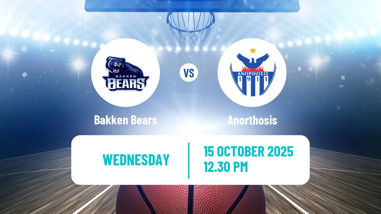 Basketball FIBA Europe Cup Bakken Bears - Anorthosis