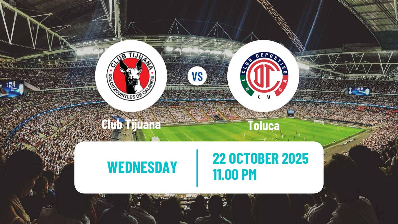 Football Mexican Liga MX Tijuana - Toluca