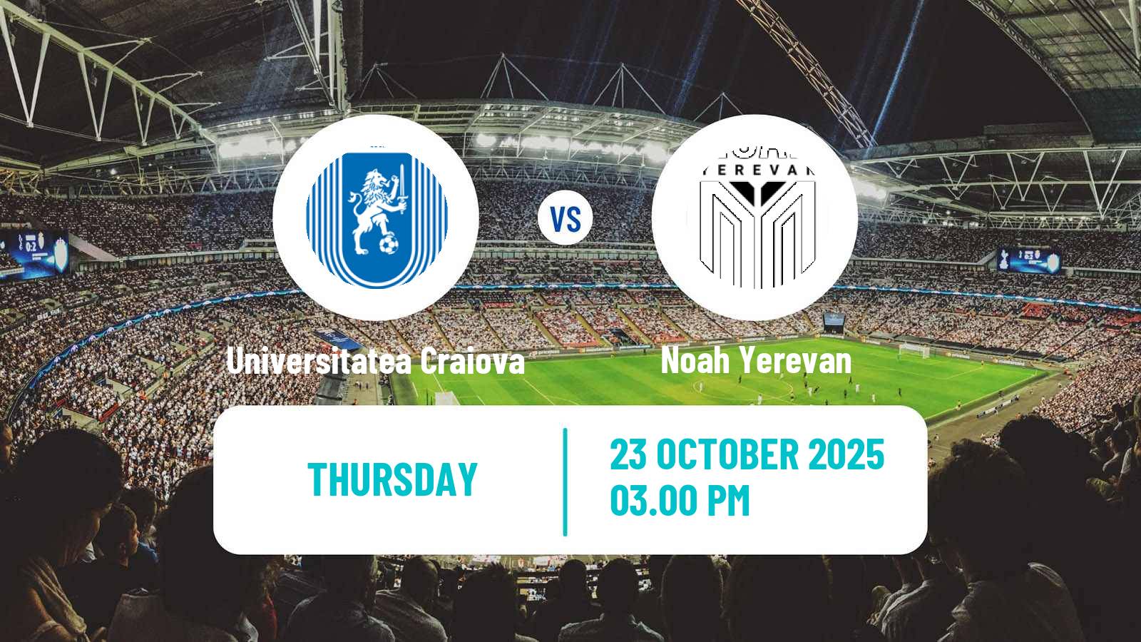 Football UEFA Europa Conference League Universitatea Craiova - Noah Yerevan Football UEFA Europa Conference League Universitatea Craiova - Noah Yerevan