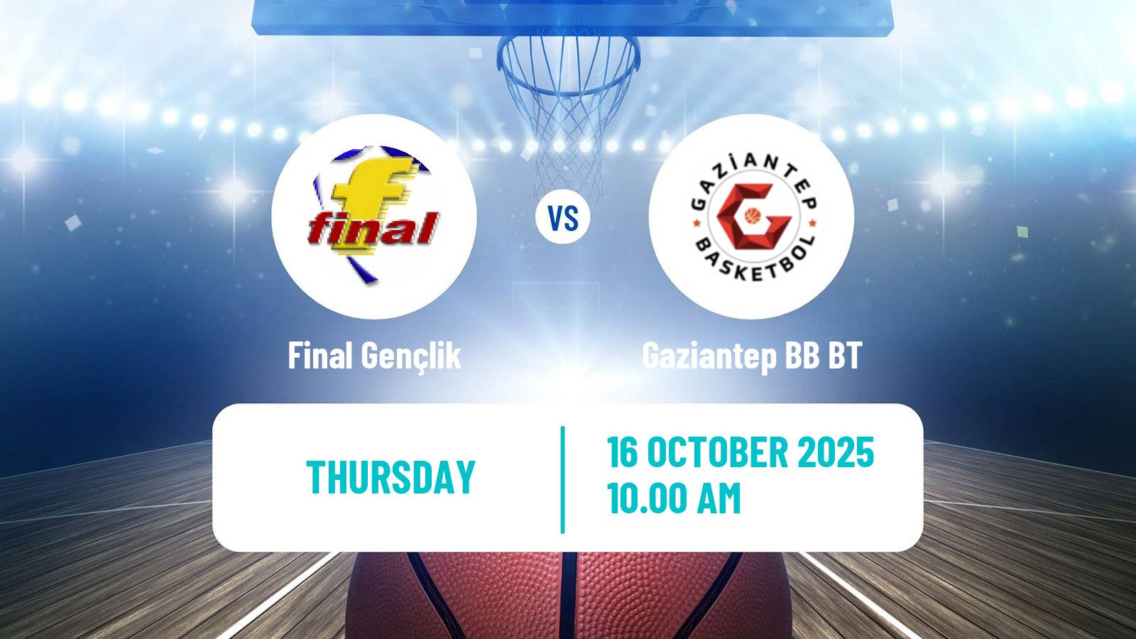 Basketball Turkish TBL Final Gençlik - Gaziantep BB BT