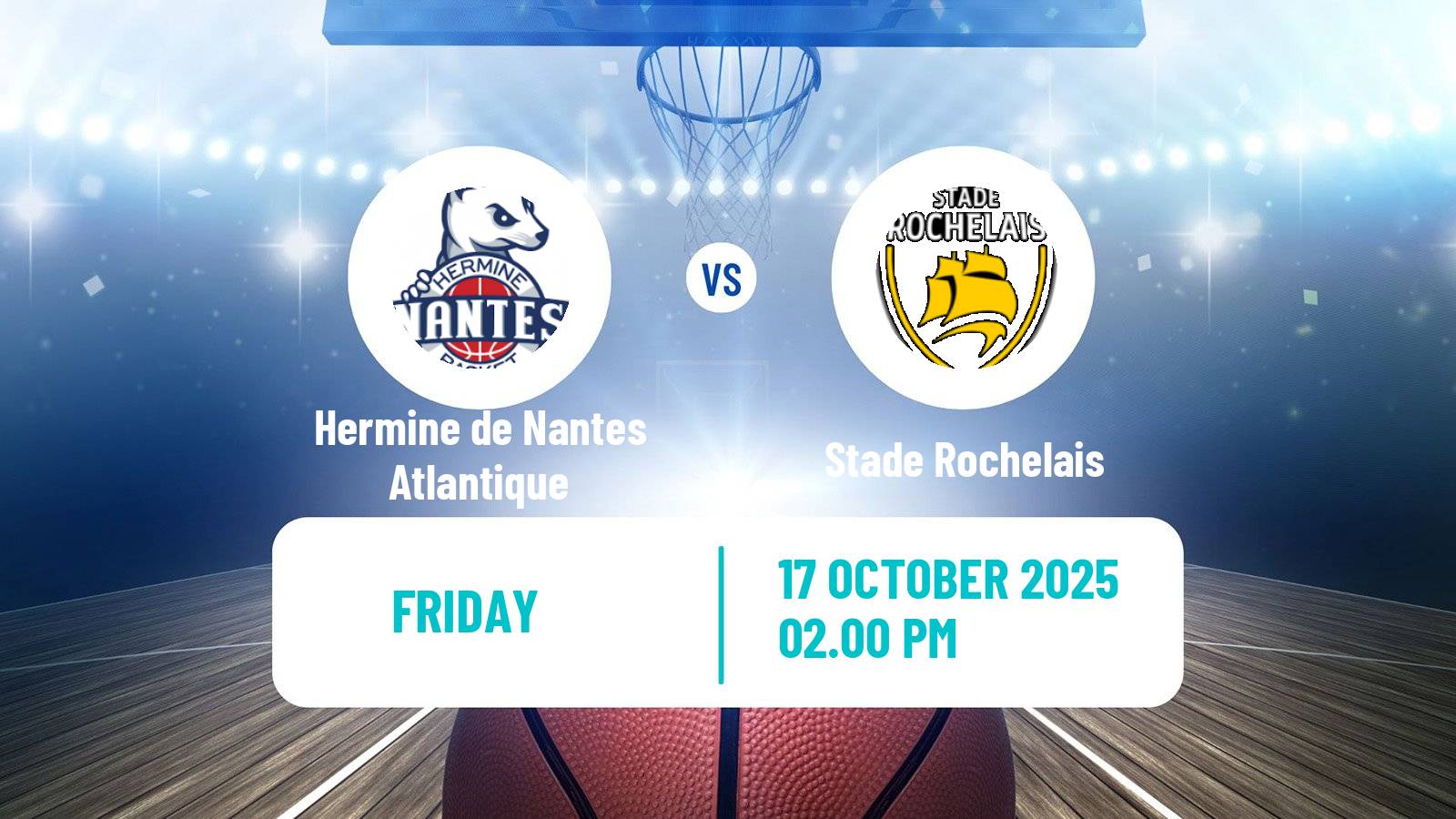 Basketball French LNB Pro B Hermine de Nantes Atlantique - Stade Rochelais