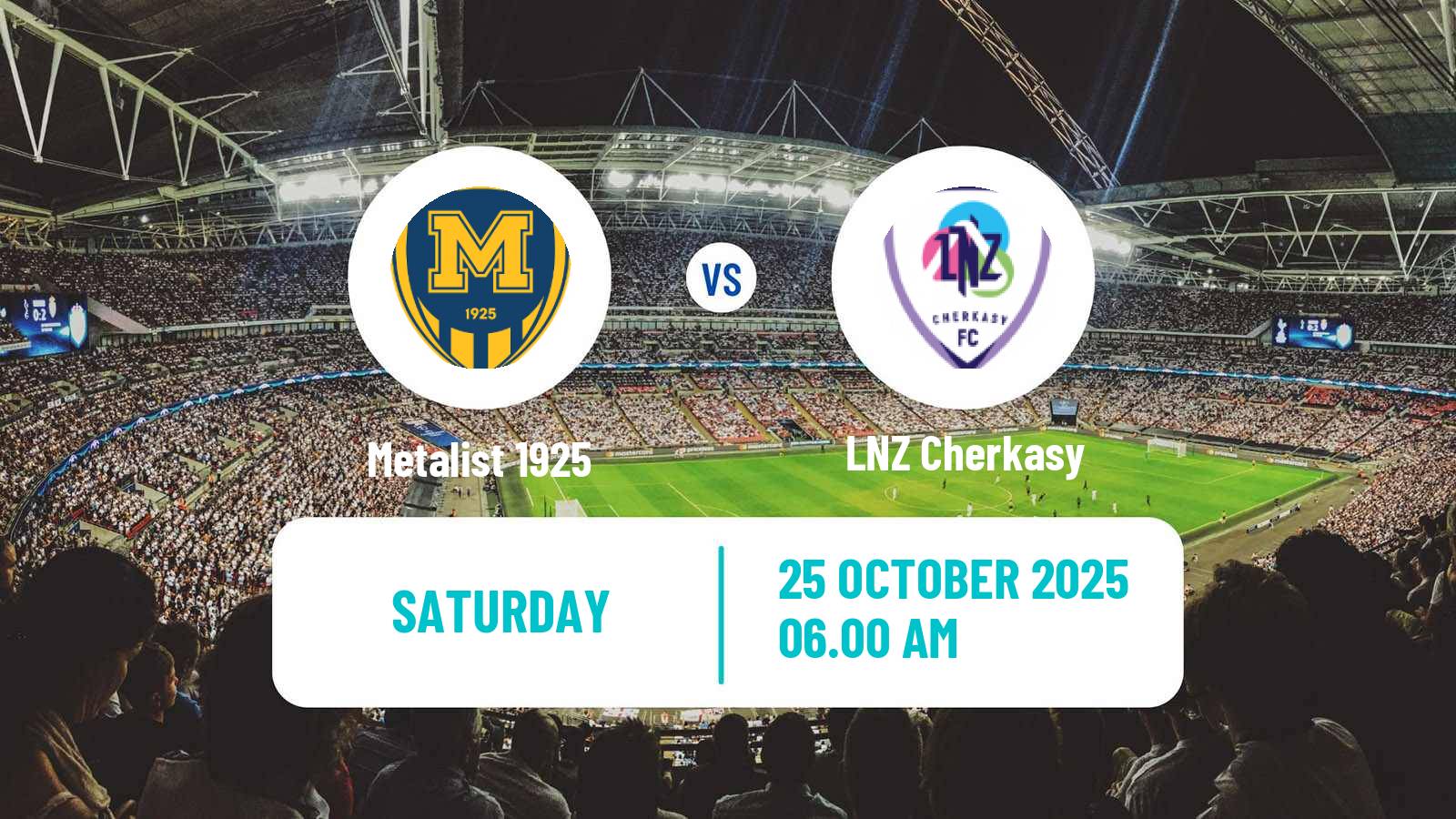 Football Ukrainian Premier League Metalist 1925 - LNZ Cherkasy