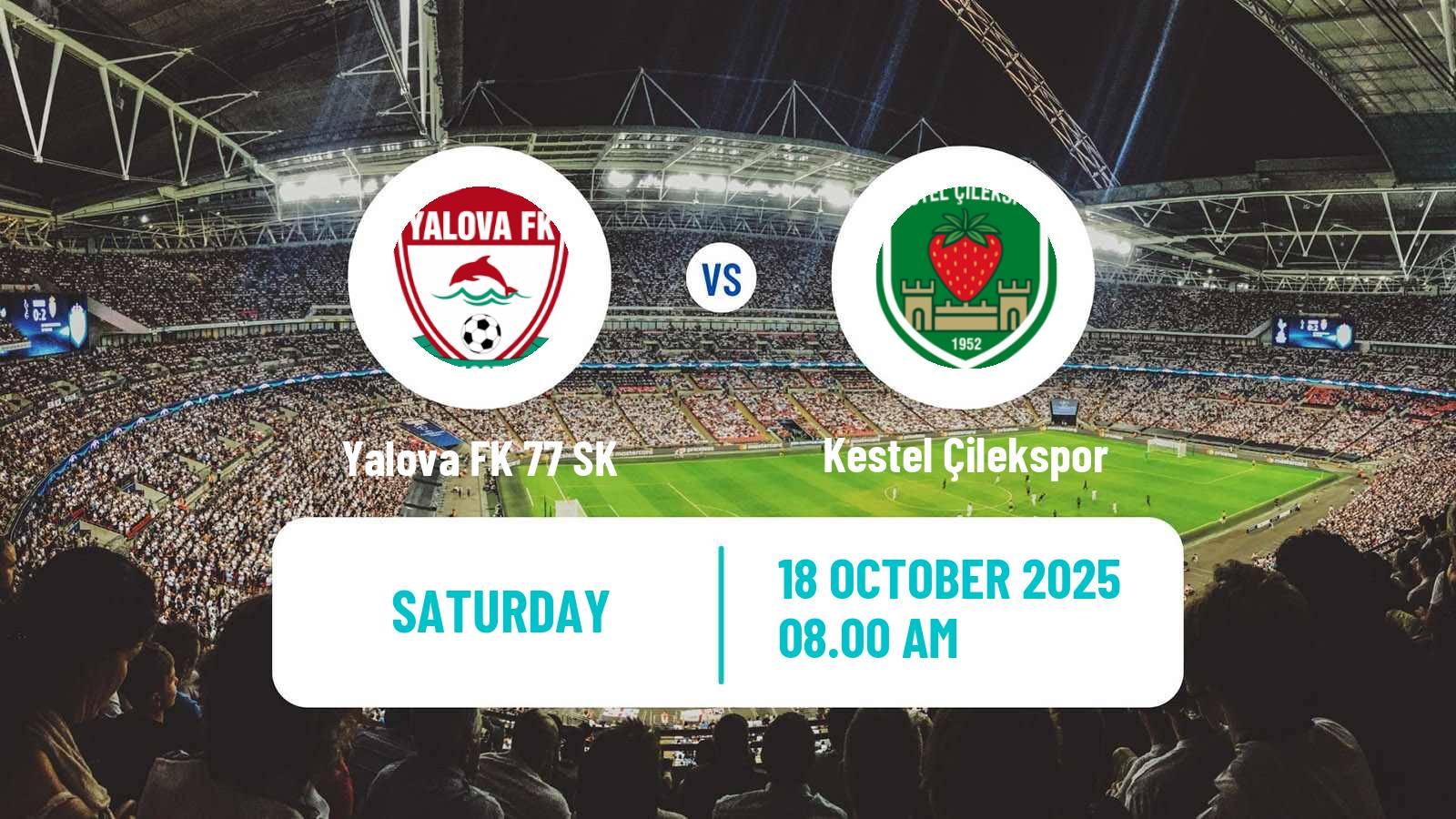 Football Turkish 3 Lig Group 1 Yalova FK 77 SK - Kestel Çilekspor