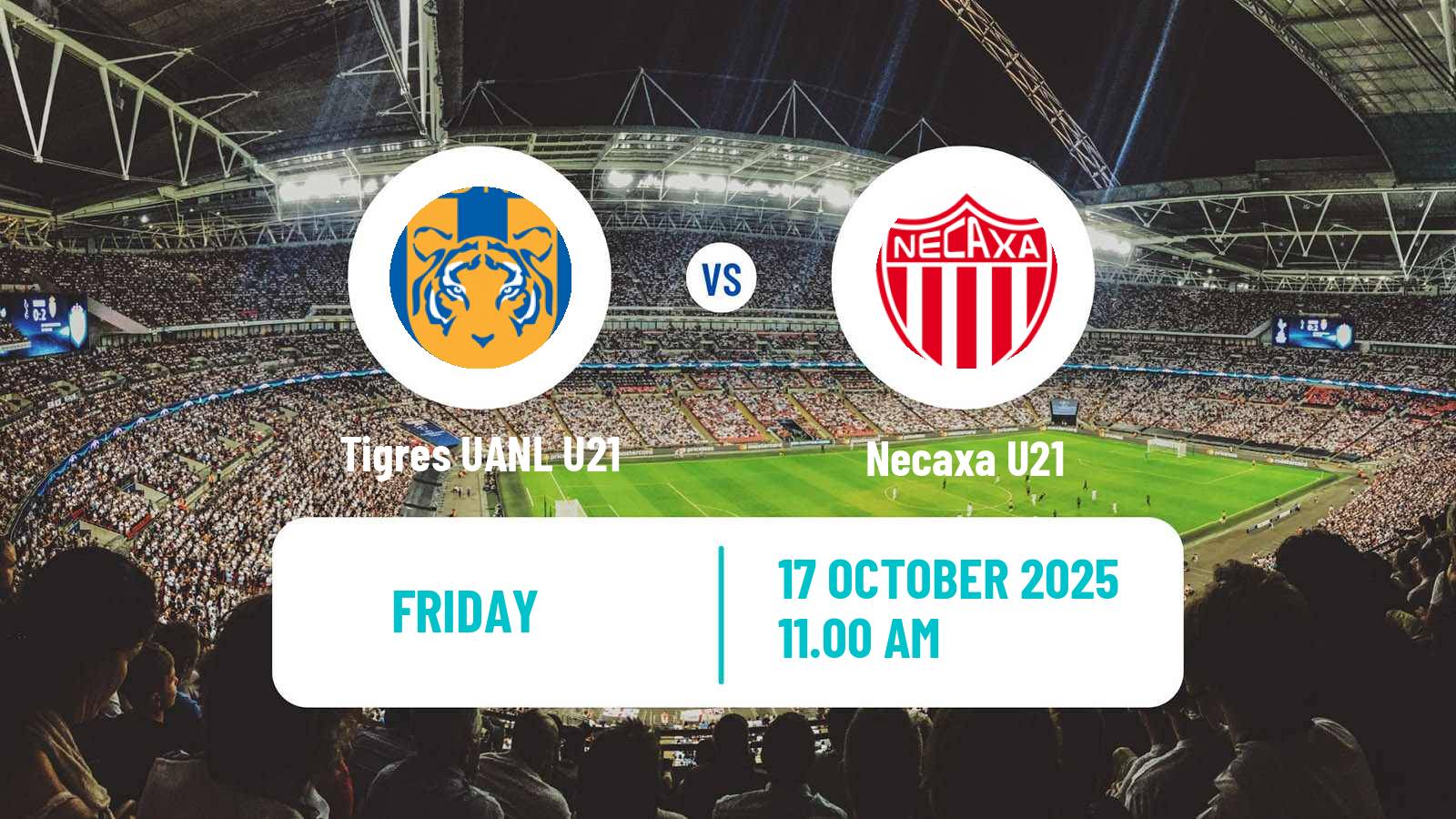 Football Mexican Liga MX U23 Tigres UANL U21 - Necaxa U21