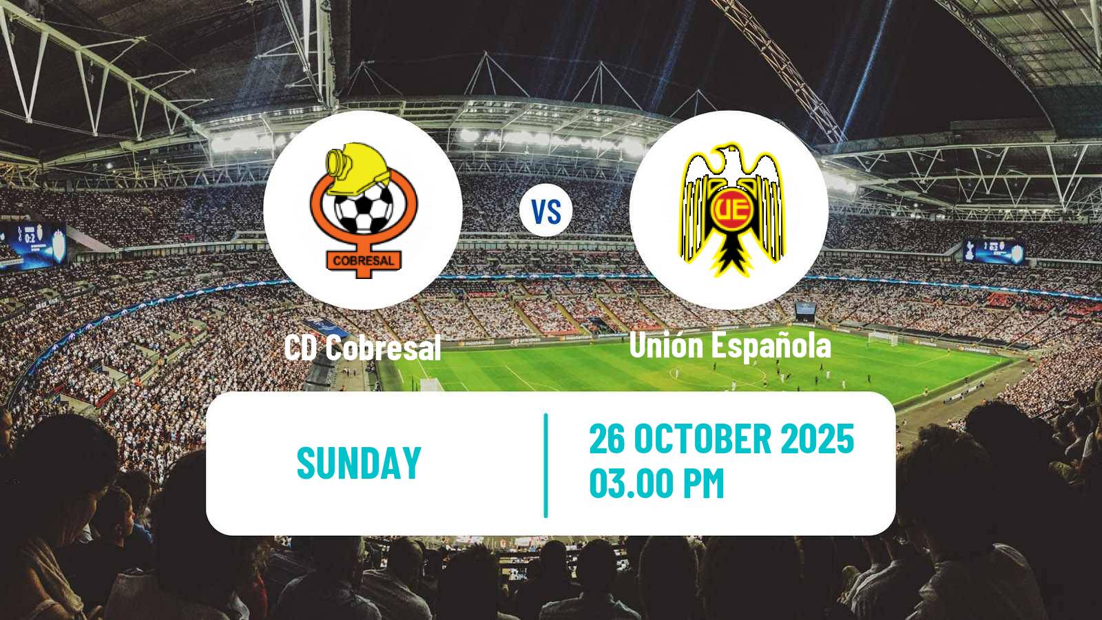 Football Chilean Primera Division Cobresal - Unión Española