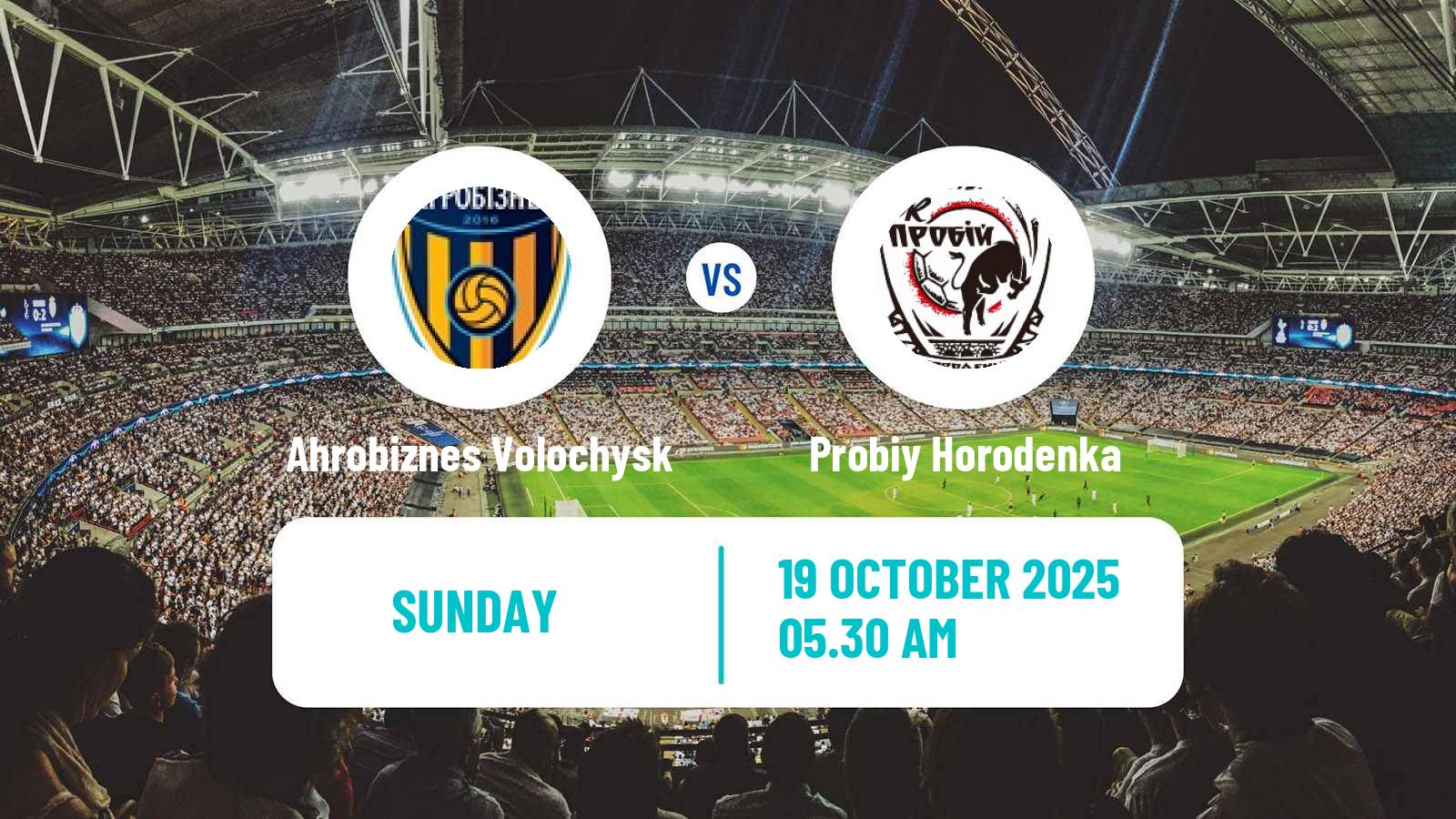 Football Ukrainian Persha Liga Ahrobiznes Volochysk - Probiy Horodenka