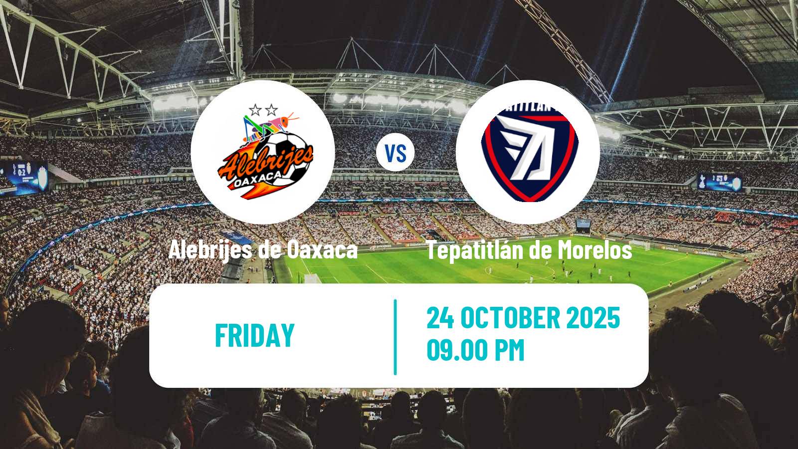 Football Mexican Liga de Expansion MX Alebrijes de Oaxaca - Tepatitlán de Morelos
