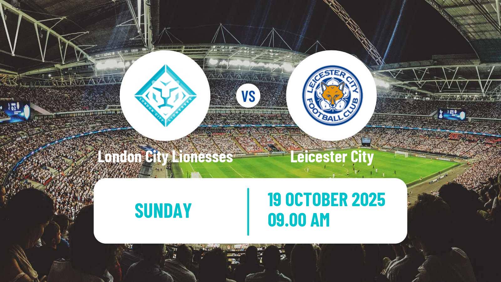 Football English League Cup Women London City Lionesses - Leicester City