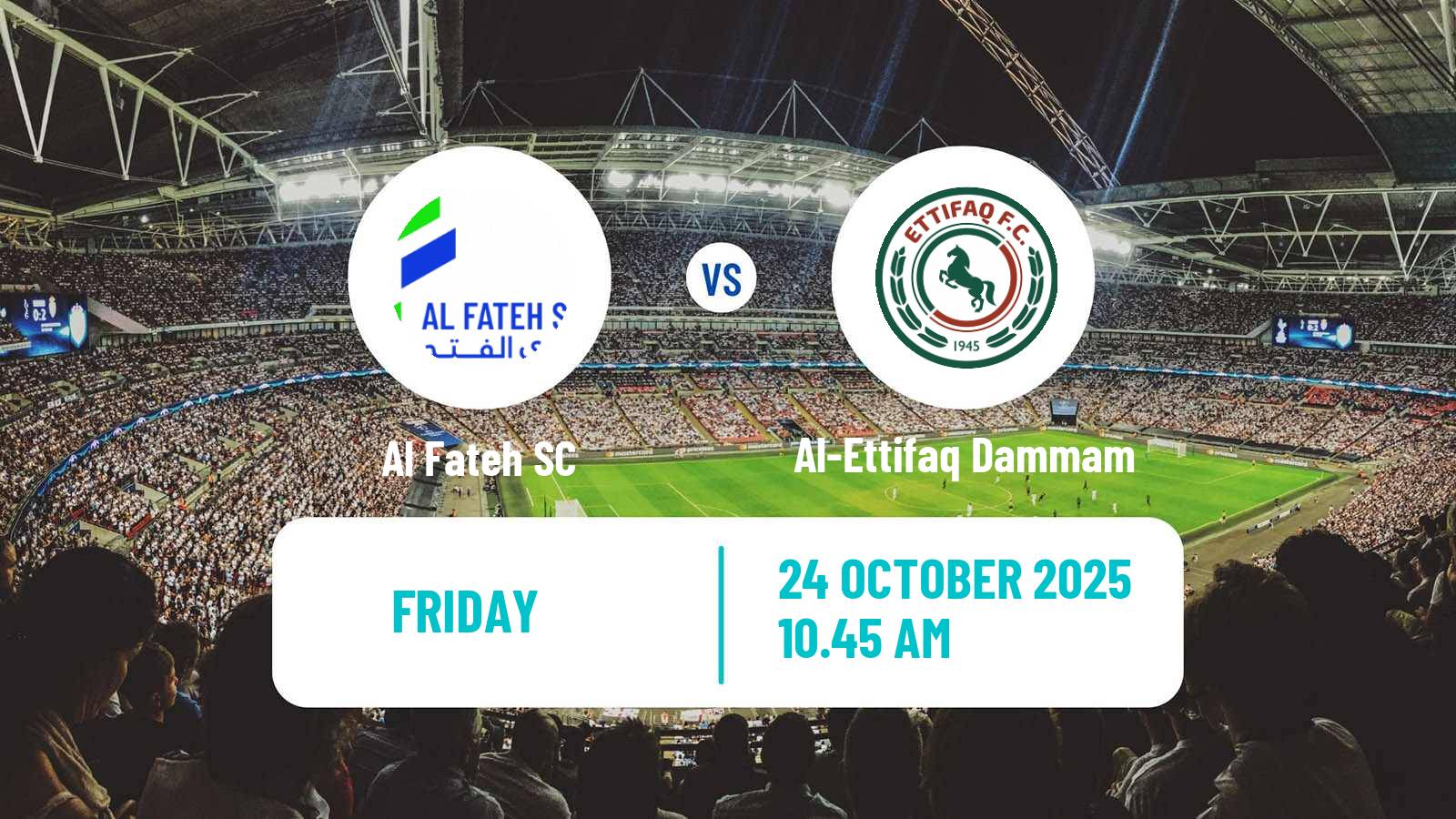 Football Saudi Professional League Al Fateh - Al-Ettifaq Dammam