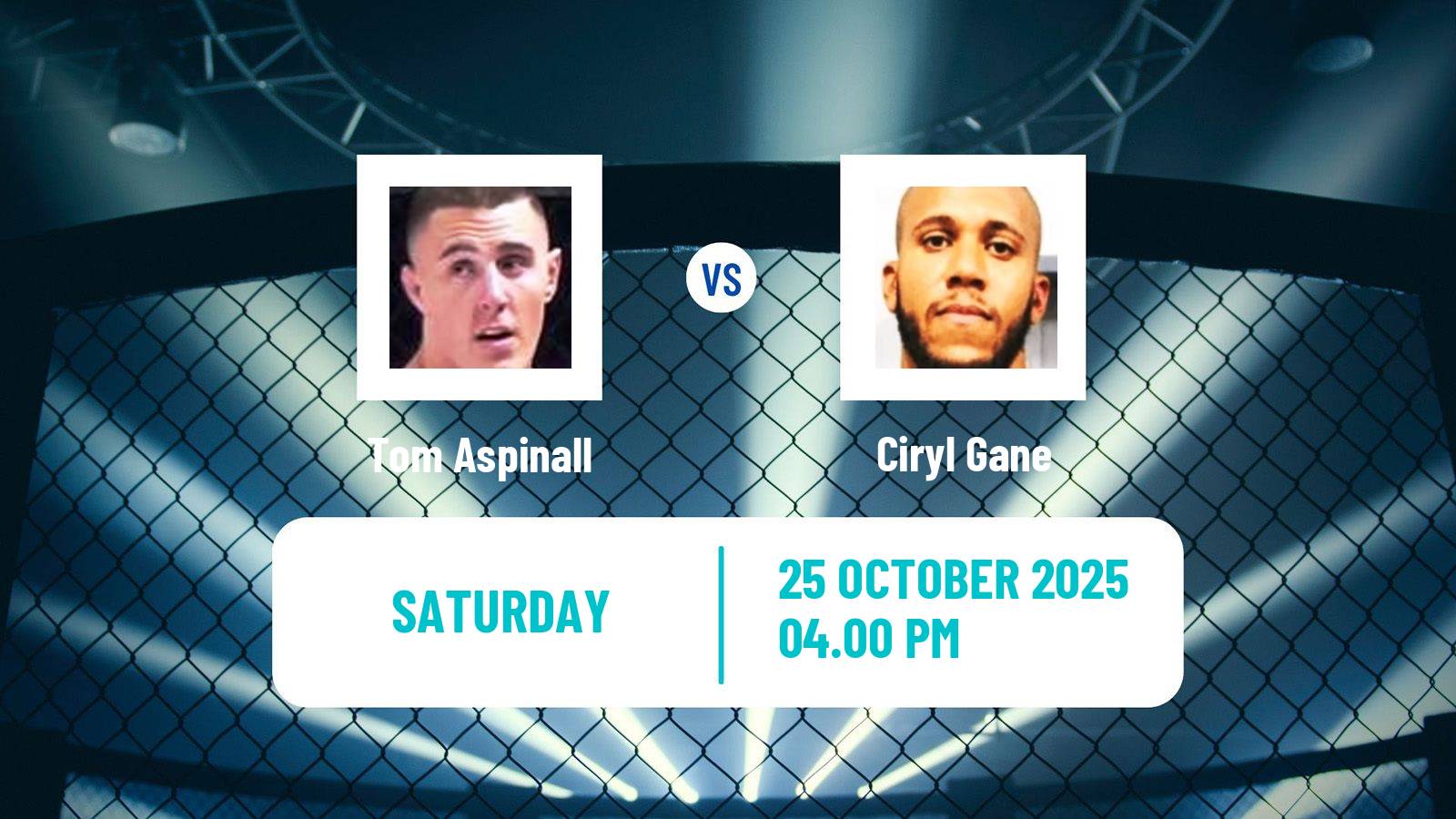 MMA Heavyweight UFC Men Tom Aspinall - Ciryl Gane MMA Heavyweight UFC Men Tom Aspinall - Ciryl Gane