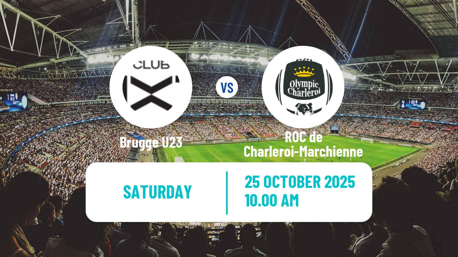Football Belgian Сhallenger Pro League Brugge U23 - ROC de Charleroi-Marchienne