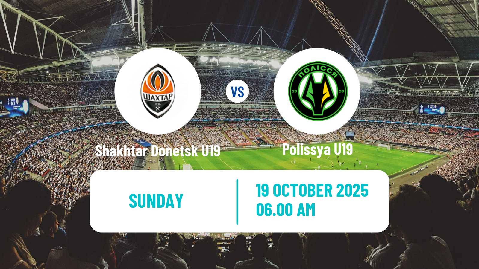 Football Ukrainian U19 League Shakhtar Donetsk U19 - Polissya U19