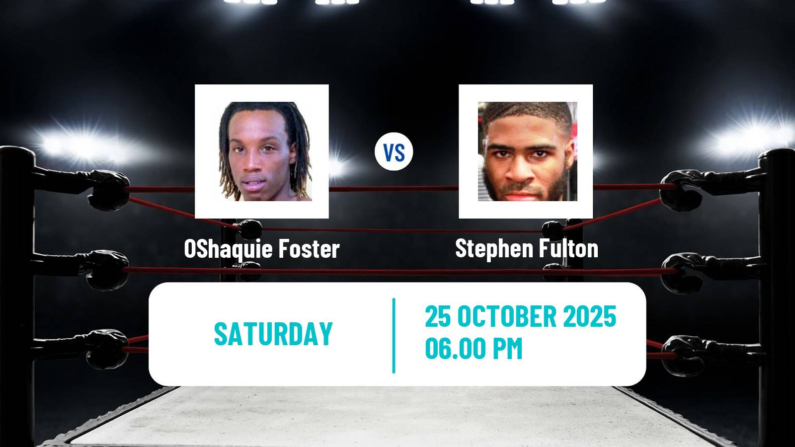 Boxing Super Featherweight WBC Title Men OShaquie Foster - Stephen Fulton