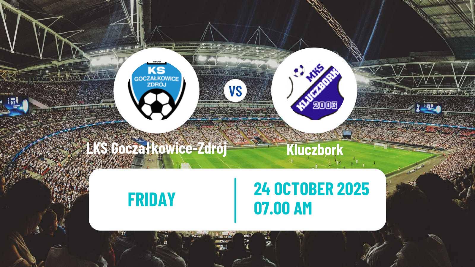Football Polish Division 3 - Group III LKS Goczałkowice-Zdrój - Kluczbork