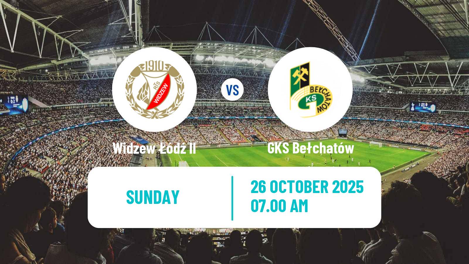 Football Polish Division 3 - Group I Widzew Łódź II - GKS Bełchatów
