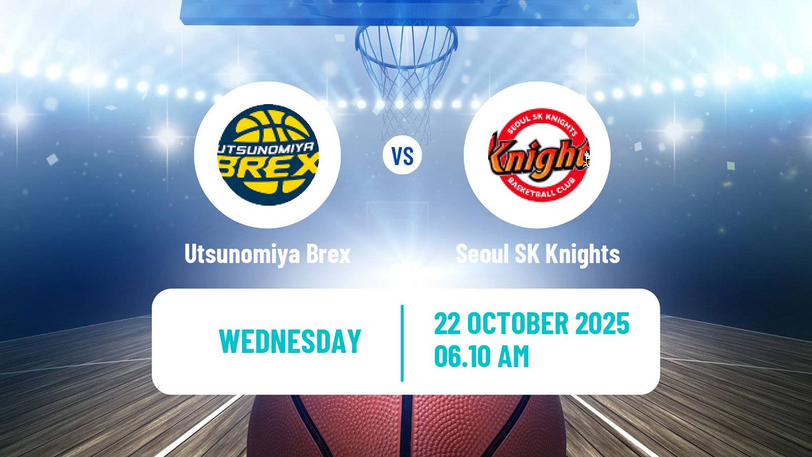 Basketball EASL Basketball Utsunomiya Brex - Seoul SK Knights