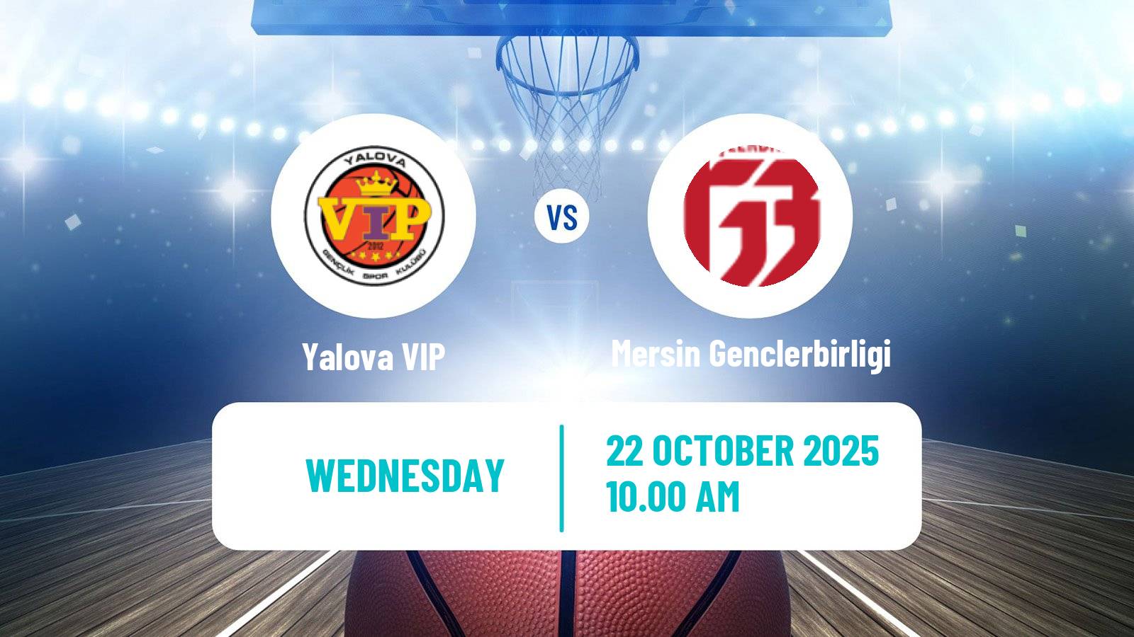 Basketball Turkish TKBL Women Yalova VIP - Mersin Genclerbirligi Basketball Turkish TKBL Women Yalova VIP - Mersin Genclerbirligi