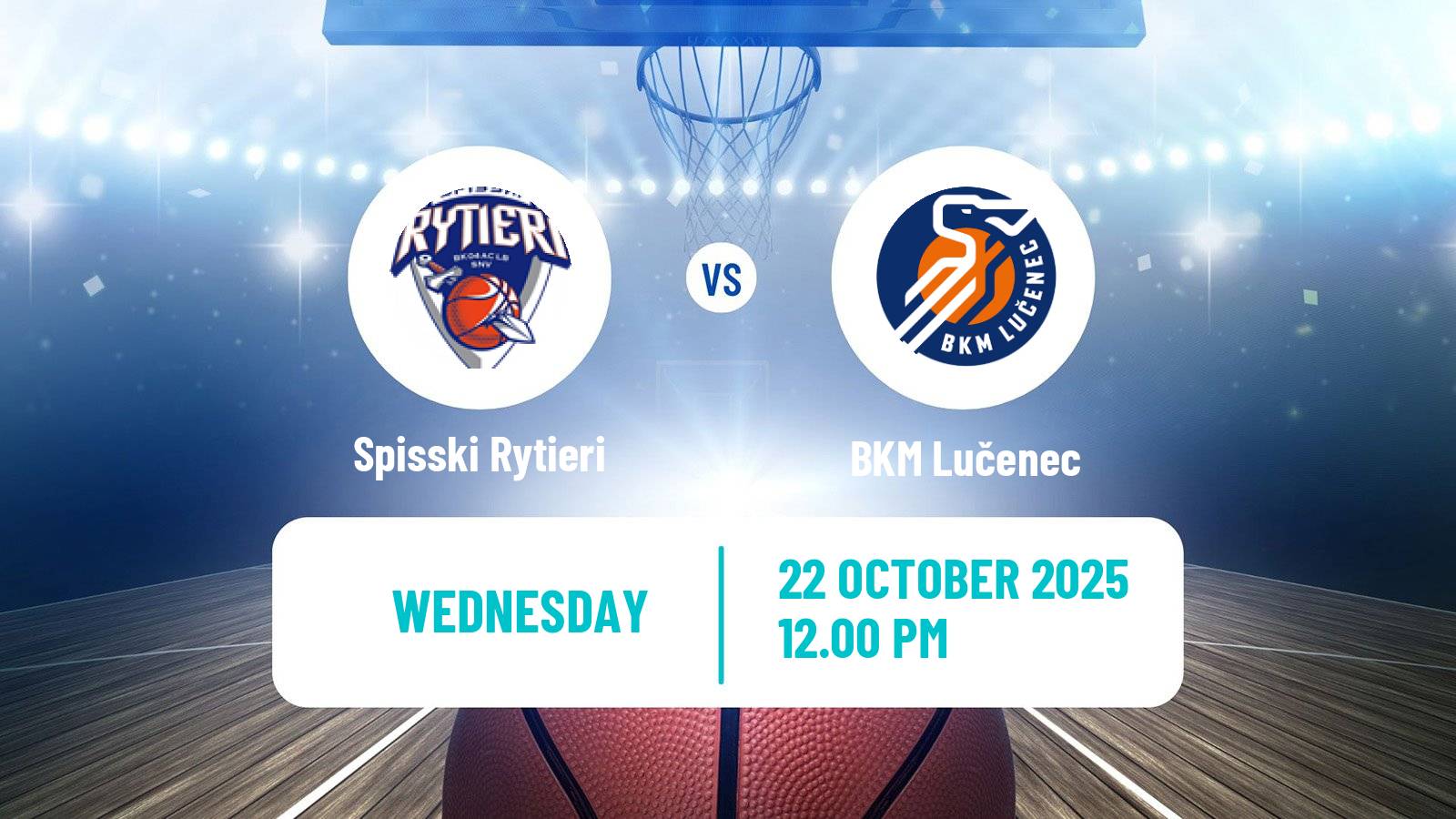 Basketball Slovak Extraliga Basketball Spisski Rytieri - Lučenec