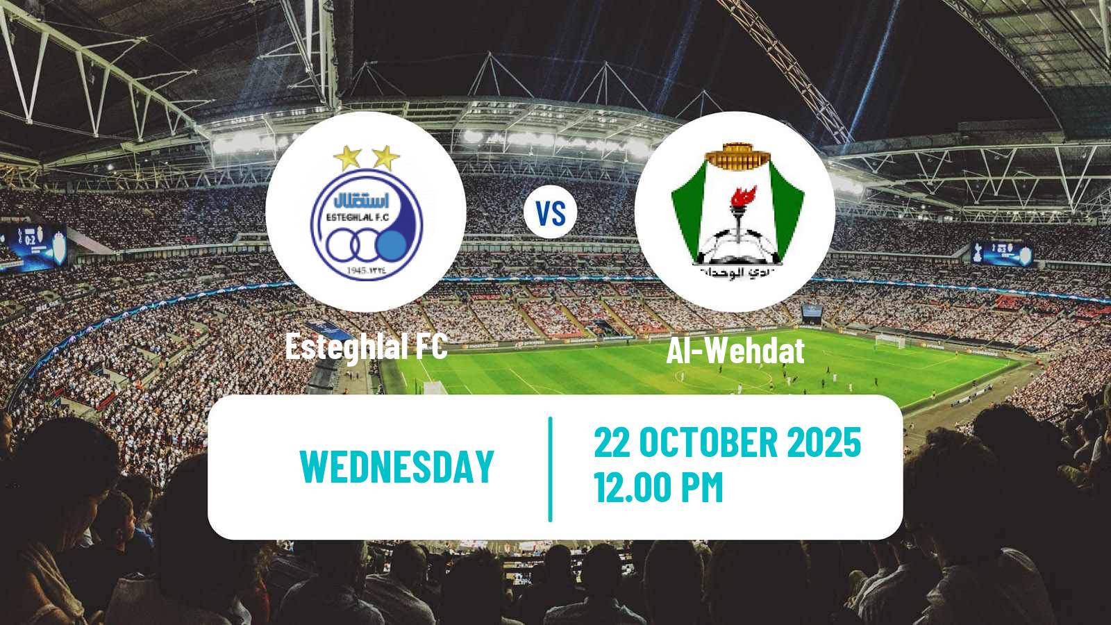 Football AFC Champions League 2 Esteghlal - Al-Wehdat