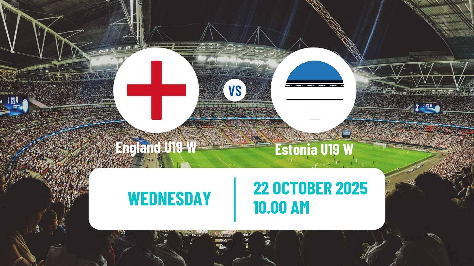 Football UEFA Euro U19 Women England U19 W - Estonia U19 W