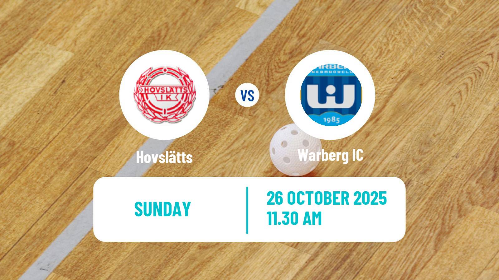 Floorball Swedish Superligan Floorball Hovslätts - Warberg