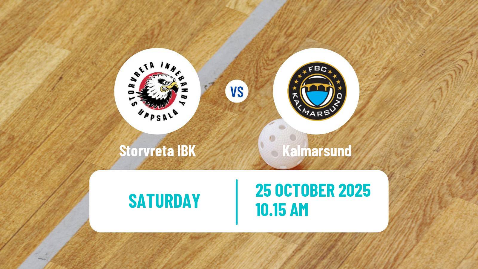 Floorball Swedish Superligan Floorball Storvreta IBK - Kalmarsund