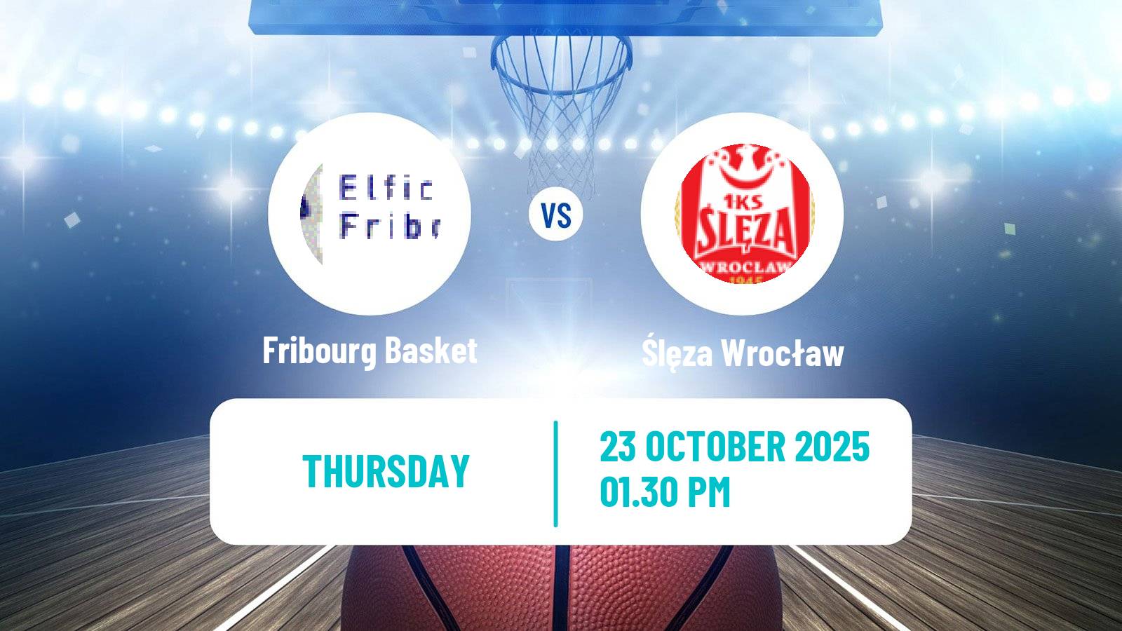 Basketball Eurocup Women Fribourg Basket - Ślęza Wrocław