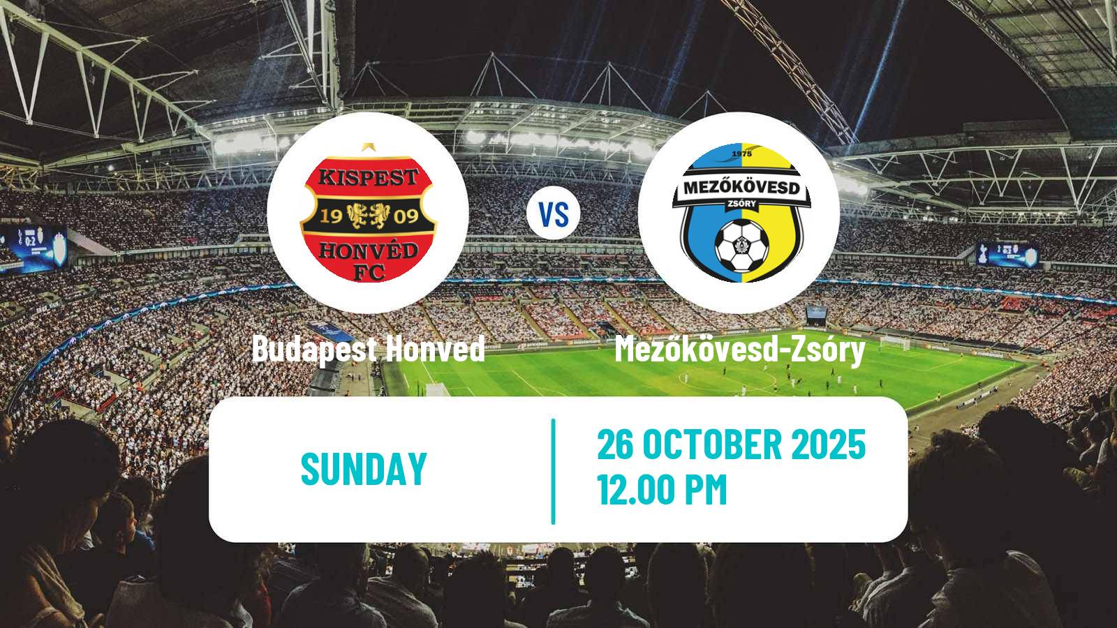 Football Hungarian NB II Budapest Honved - Mezőkövesd-Zsóry