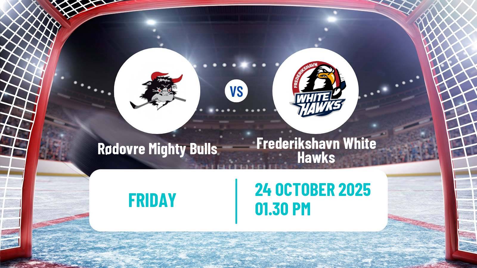 Hockey Danish Ishockey Ligaen Rødovre Mighty Bulls - Frederikshavn White Hawks