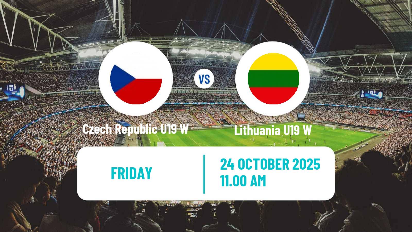 Football UEFA Euro U19 Women Czech Republic U19 W - Lithuania U19 W