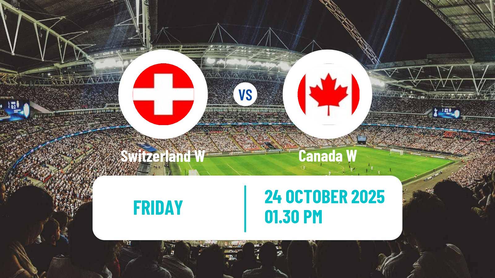 Football Friendly International Women Switzerland W - Canada W Football Friendly International Women Switzerland W - Canada W
