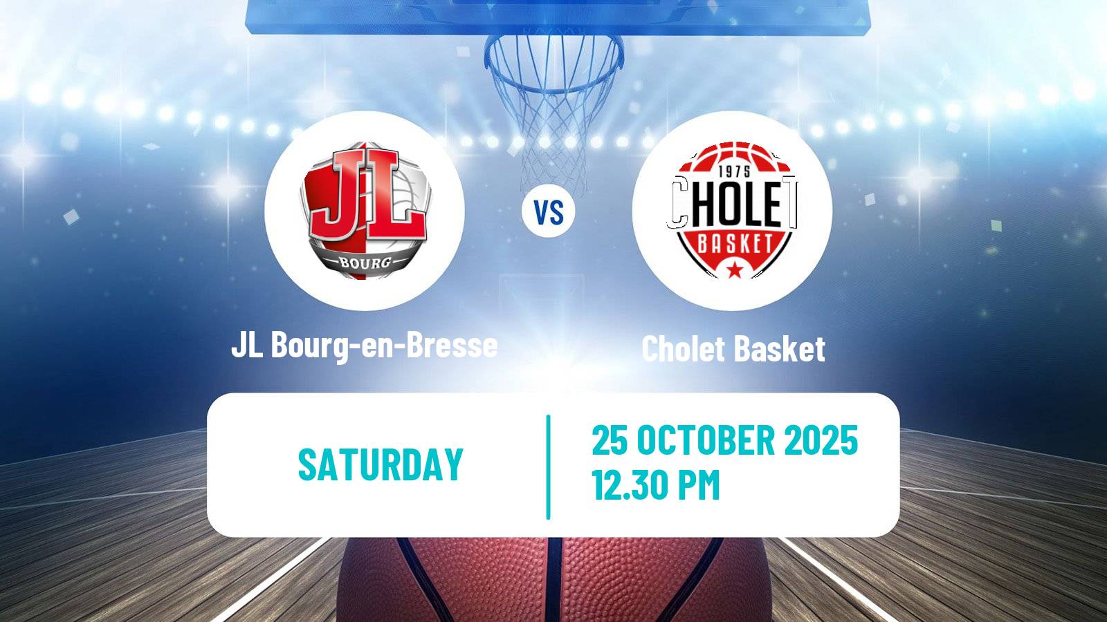 Basketball French LNB JL Bourg-en-Bresse - Cholet Basket