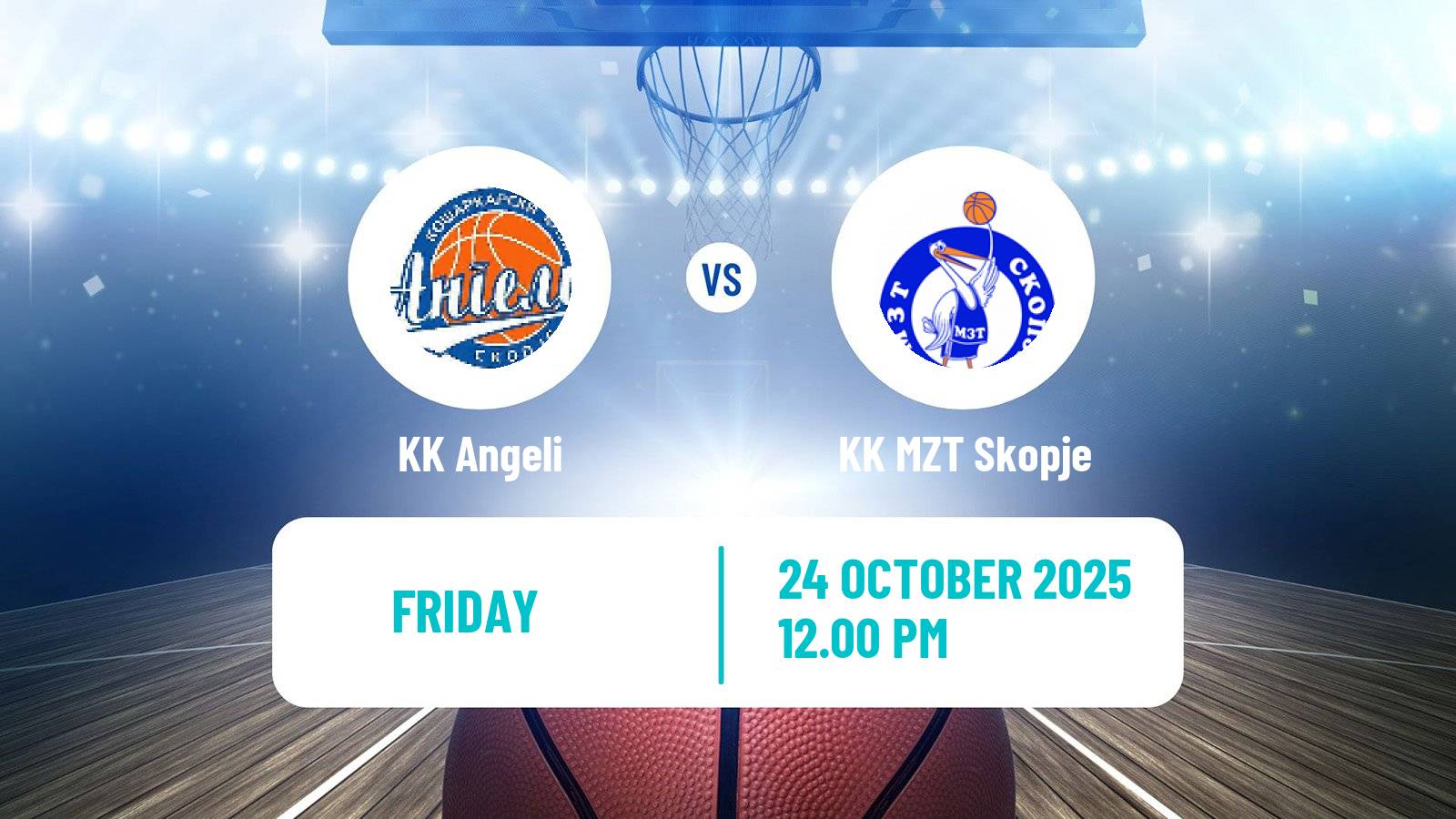 Basketball North Macedonian Prva Liga Basketball Angeli - KK MZT Skopje