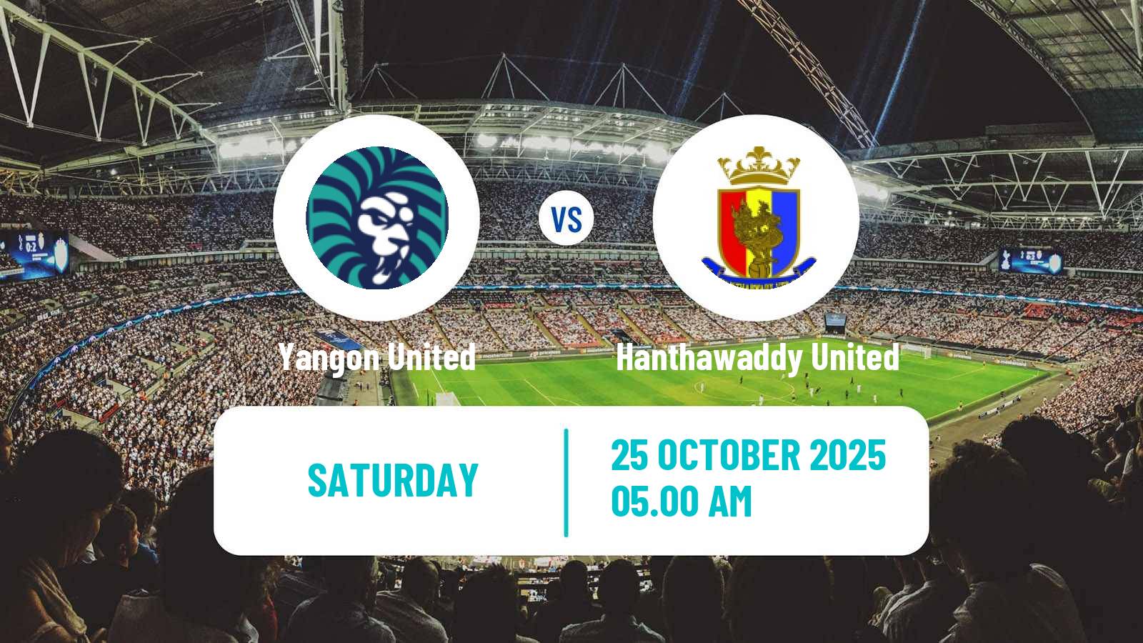 Football Myanmar National League Yangon United - Hanthawaddy United