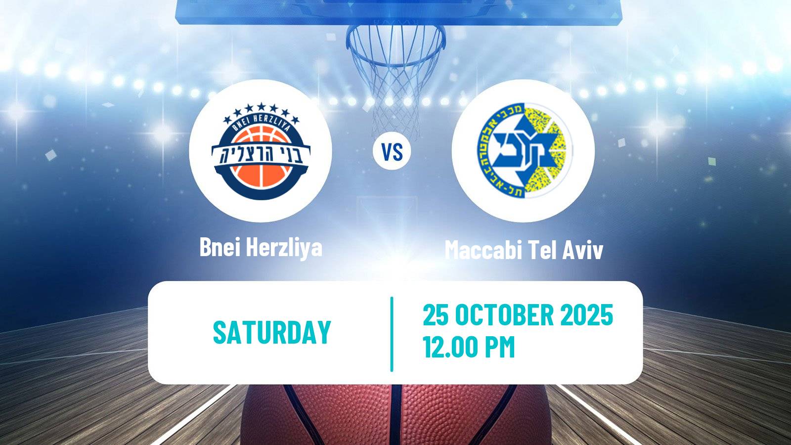 Basketball Israeli Basketball Super League Bnei Herzliya - Maccabi Tel Aviv