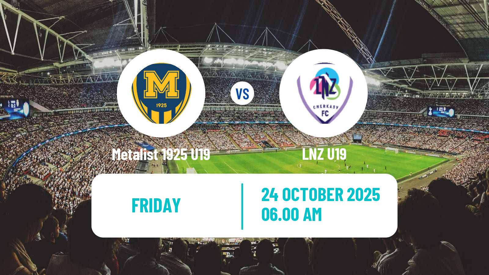 Football Ukrainian U19 League Metalist 1925 U19 - LNZ U19