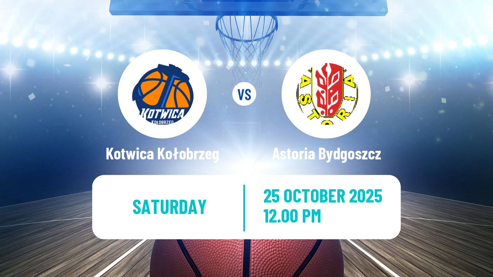 Basketball Polish 1 Liga Basketball Kotwica Kołobrzeg - Astoria Bydgoszcz