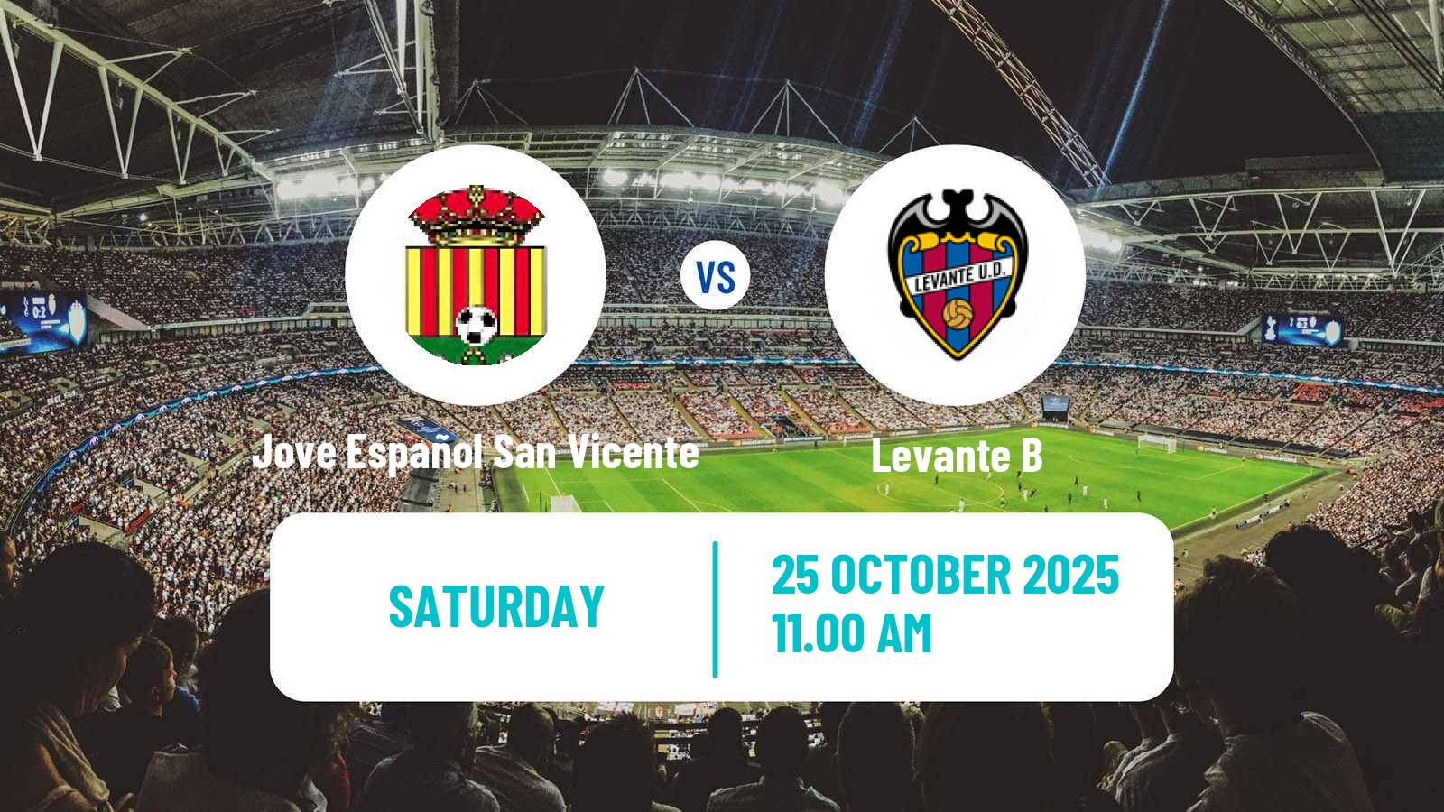 Football Spanish Tercera RFEF - Group 6 Jove Español San Vicente - Levante B