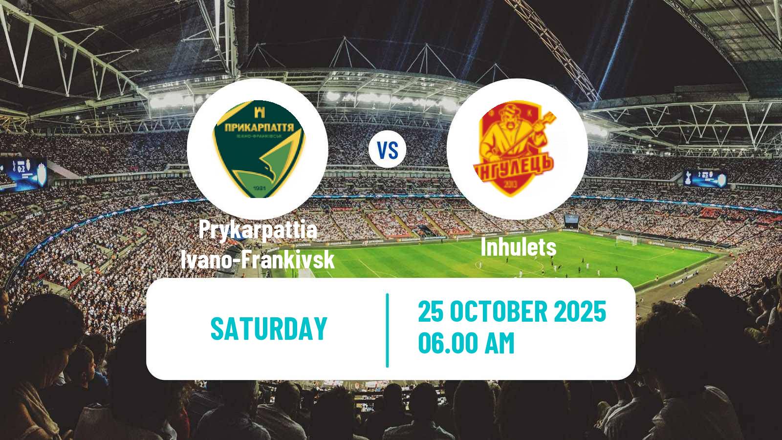 Football Ukrainian Persha Liga Prykarpattia Ivano-Frankivsk - Inhulets