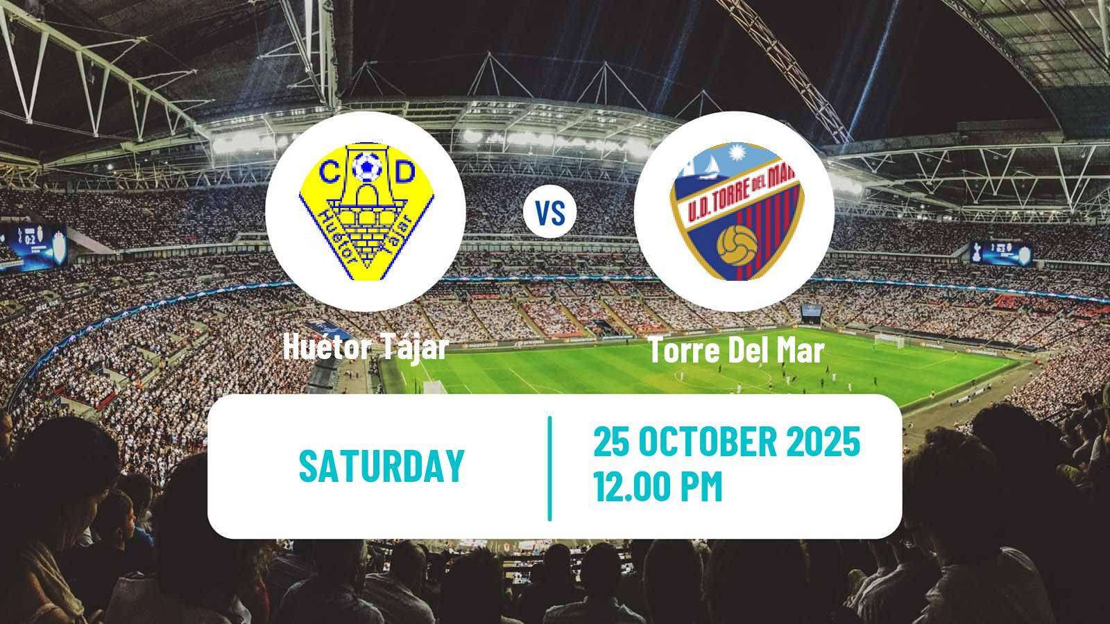 Football Spanish Tercera RFEF - Group 9 Huétor Tájar - Torre Del Mar