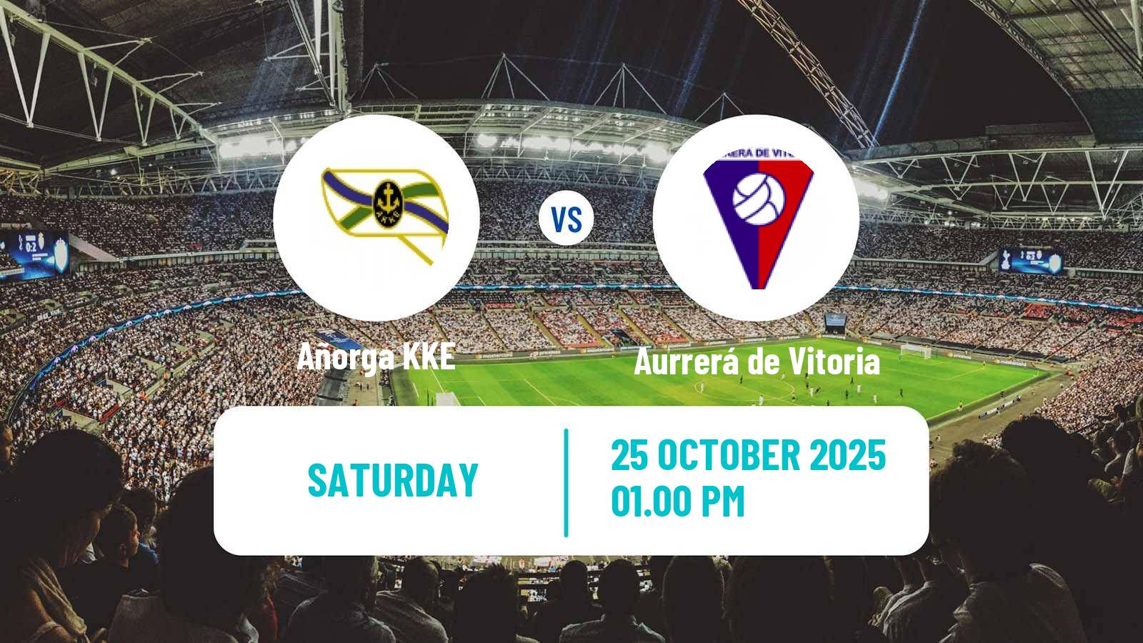 Football Spanish Tercera RFEF - Group 4 Añorga - Aurrerá de Vitoria