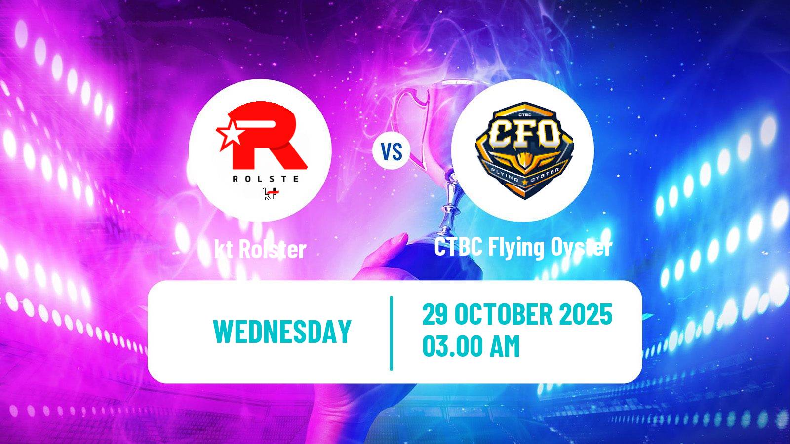 Esports League Of Legends World Championship kt Rolster - CTBC Flying Oyster