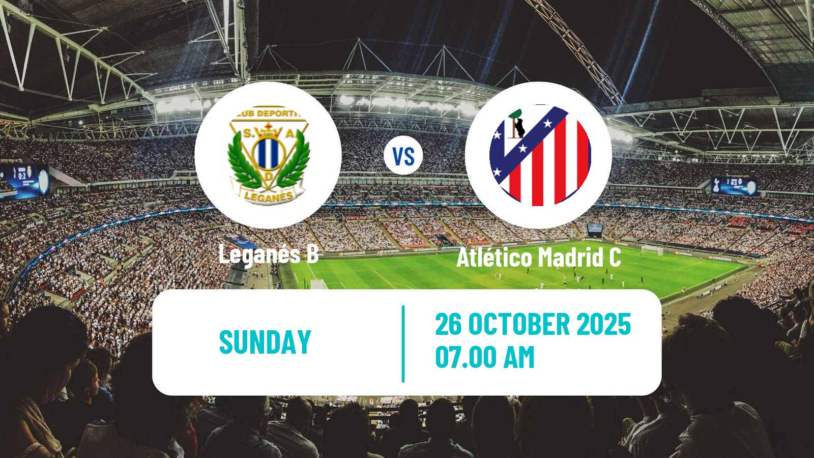 Football Spanish Tercera RFEF - Group 7 Leganés B - Atlético Madrid C