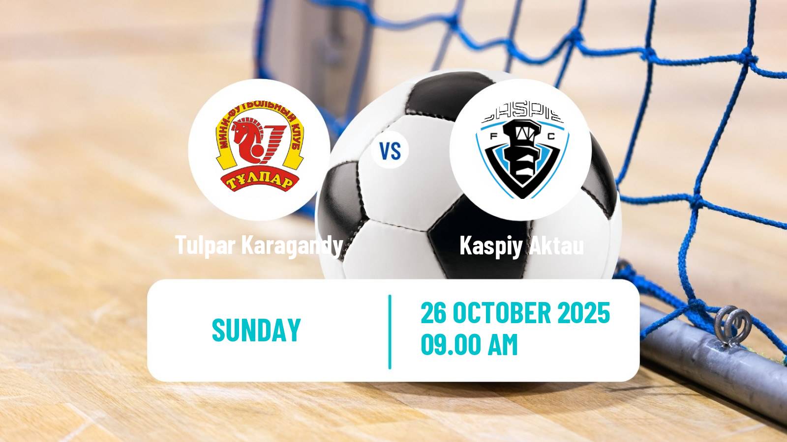 Futsal Kazakh Championship Futsal Tulpar Karagandy - Kaspiy Aktau