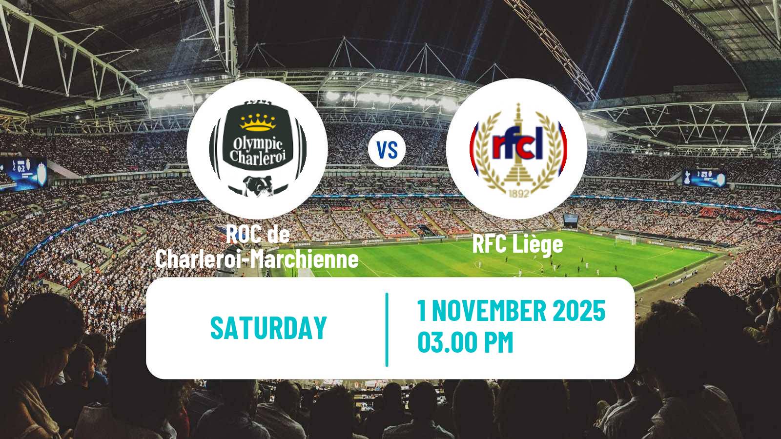 Football Belgian Сhallenger Pro League ROC de Charleroi-Marchienne - RFC Liège