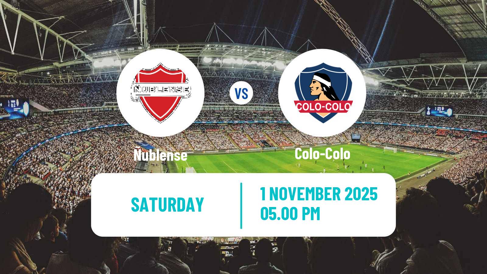 Football Chilean Primera Division Ñublense - Colo-Colo