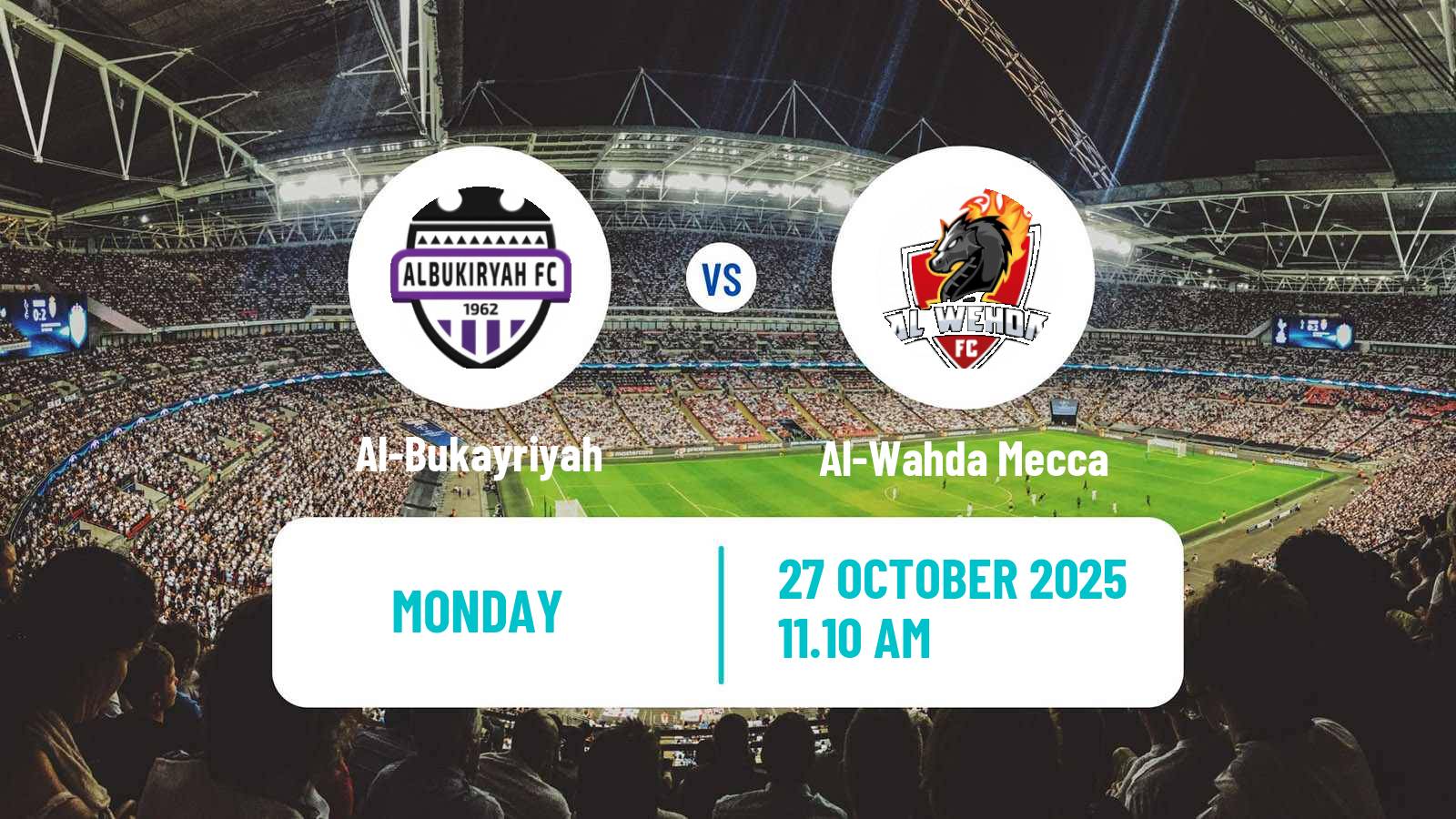 Football Saudi Division 1 Al-Bukayriyah - Al-Wahda Mecca Football Saudi Division 1 Al-Bukayriyah - Al-Wahda Mecca
